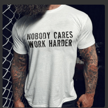 Nobody Cares Work Harder Mens White T-shirt - Taylor K Shop